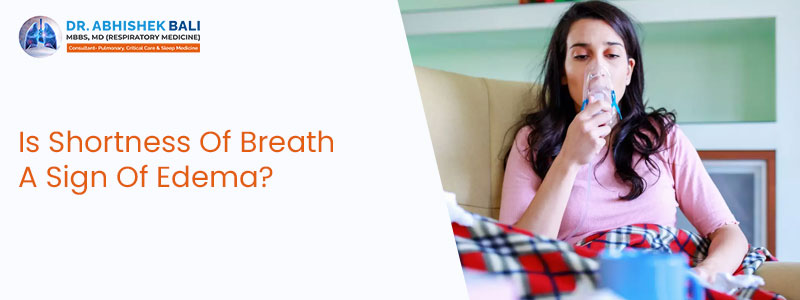 Is Shortness Of Breath A Sign Of Edema